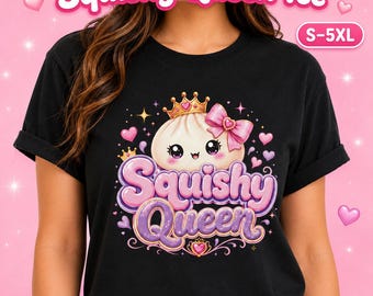 Squishy Queen Shirt Cute Squishy Lover Tee Kawaii Graphic Shirt Sensory Toy Fan Gift Coquette Bow T Shirt Cute Comfy Outfit