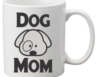 Dog Mom Coffee Mug, Mom Mug, Dog Mom Mug, Dog Lover, Dog Mom
