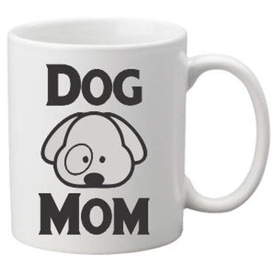 Dog Mom Coffee Mug, Mom Mug, Dog Mom Mug, Dog Lover, Dog Mom