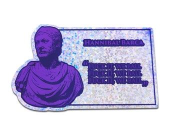 Holographic Hannibal Barca Quote Sticker (See item description)