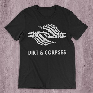 Together With Dirt & Corpses T-Shirt