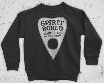 Spirit Bored (To Death) Sweatshirt