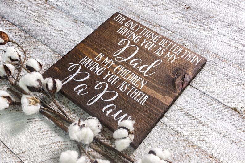 GRANDPA sign only thing better than Dad Fathers day gift from children Papa Pops