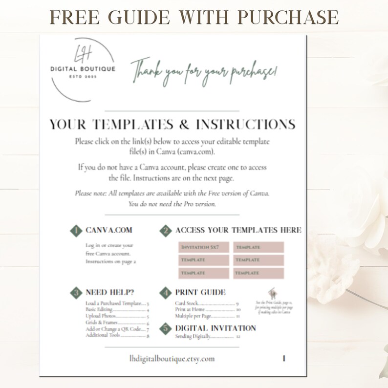 May include: A white document with text, including "FREE GUIDE WITH PURCHASE" and "Thank you for your purchase!" The document provides instructions for accessing templates in Canva, with sections for help, printing, and digital invitations.