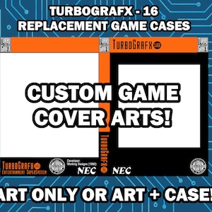 Puede incluir: Imagen que promociona carcasas de juegos de repuesto TurboGrafx-16. El diseño presenta un fondo blanco y negro con el texto "CUSTOM GAME COVER ARTS!" en negrita. También es visible el texto "ART ONLY OR ART + CASE!"