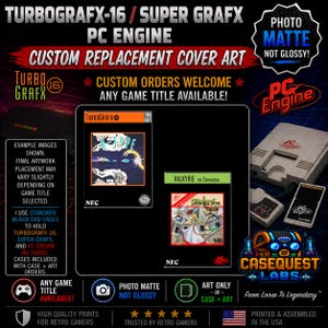 May include: Custom replacement cover art for TurboGrafx-16, Super Grafx, and PC Engine game cases. The image displays two example game covers, R-Type and Valkyrie no Densetsu, printed on photo matte paper. Includes text details about custom orders.