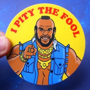 Adesivo de vinil circular "I Pity The Fool" do Sr. T - TV dos anos 80 Sr. T. Decalque recortado de 3" para laptop, skate, veículo e muito mais!