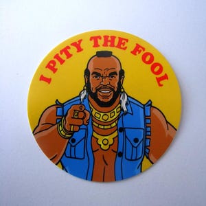 Pity Fool Mr. T