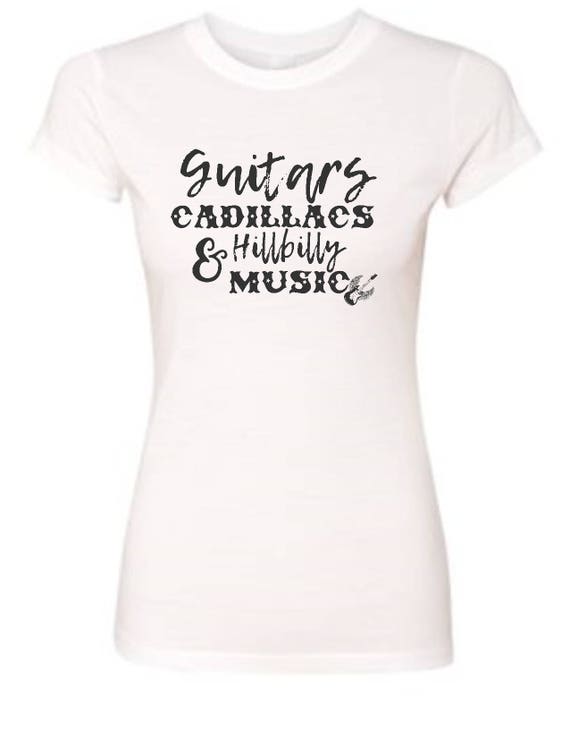 Guitars Cadillac and Hillbilly Music TShirt Etsy