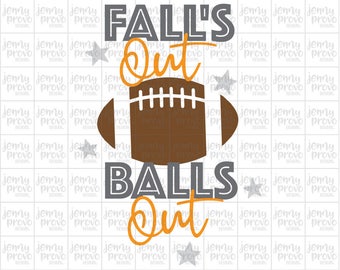 Fall's Out Balls Out - Cutting File in SVG, EPS, PNG and Jpeg for Cricut & Silhouette