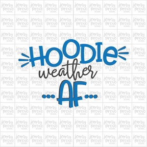 Può includere: Testo grafico blu e nero che recita "Hoodie weather AF..." con un design a forma di stella su entrambi i lati della parola "Hoodie".