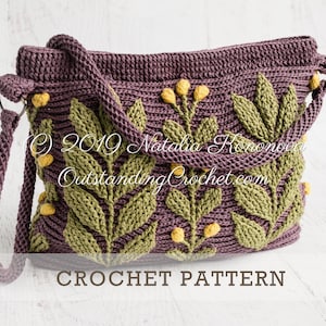 Crochet pattern: Meadow Bag embossed crochet shoulder, cross-body purse with branches and flowers, zipper, and lining.