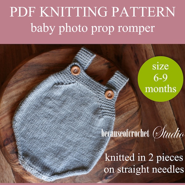 PDF Knitting PATTERN - Baby photo prop romper. Size 6-9 months. Total length – 12.5". Written in US terms. Skill level: intermediate.