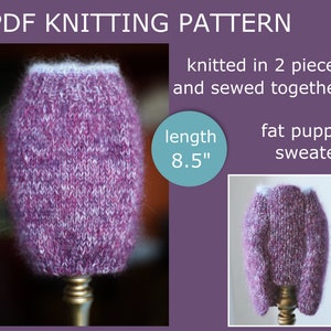 PDF Knitting PATTERN – Easy to make Fat puppy unisex sweater. Lenght 8.5&quot;. Written in US terms.