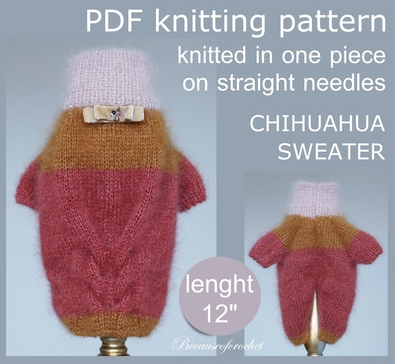 PATRON PDF Pull chihuahua longueur 12 po. largeur de poitrine 8 po. Ecrit en termes americains. Niveau de competence intermediaire. Etsy France