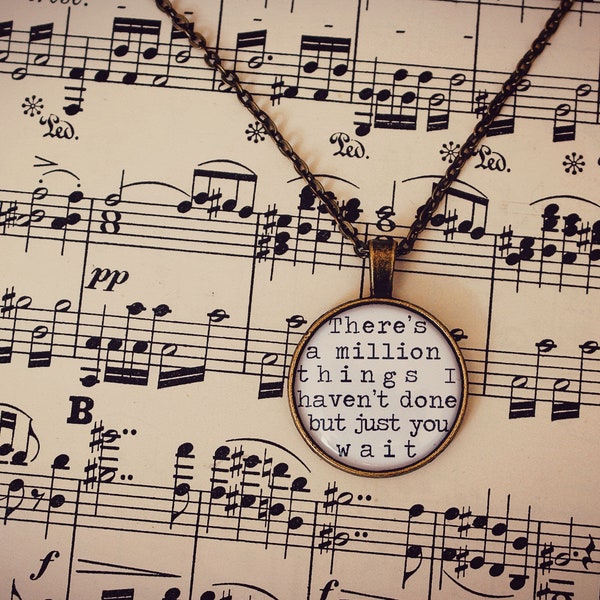Hamilton Musical lyrics pendant / necklace - Musical theatre gift. Personalised Song lyrics. Gift for him. Theatre lover. Actor. Quotes.