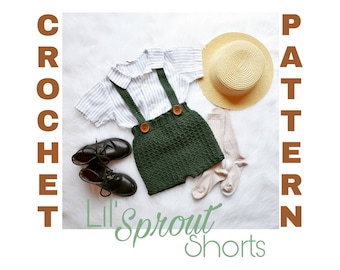 Crochet PATTERN: Lil' Sprout Shorts, crochet shorts pattern, toddler clothes patterns, baby crochet patterns, crochet suspender shorts