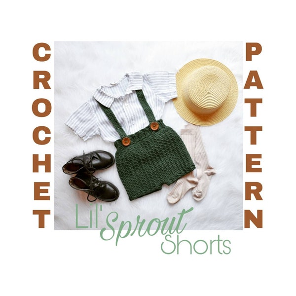 Crochet PATTERN: Lil' Sprout Shorts, crochet shorts pattern, toddler clothes patterns, baby crochet patterns, crochet suspender shorts