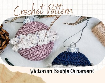 Victorian Bauble Ornament Crochet Pattern (Digital Download)