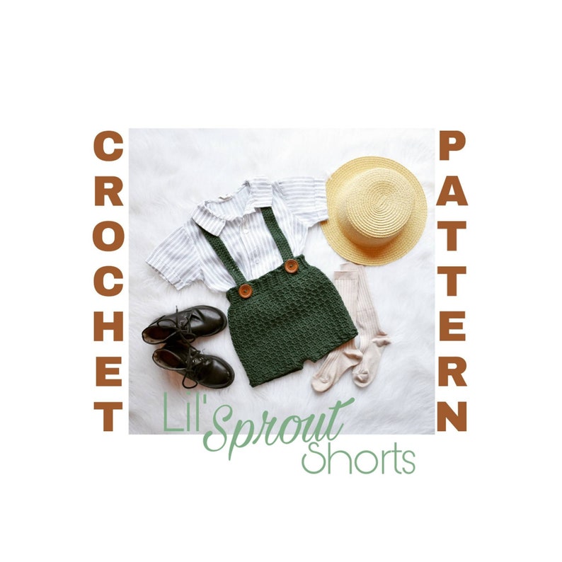 Crochet PATTERN: Lil' Sprout Shorts, crochet shorts pattern, toddler clothes patterns, baby crochet patterns, crochet suspender shorts image 1