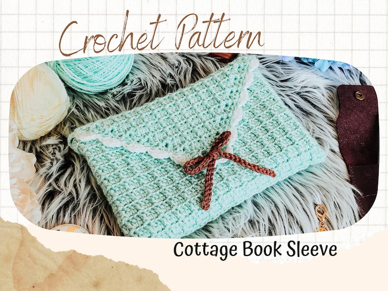 Crochet Book Sleeve Pattern, reading patterns, gift pattern, book crochet pattern, book protection crochet pattern image 1