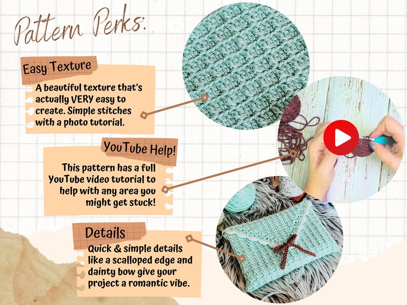 May include: A crochet pattern for a light blue and brown crocheted clutch with a scalloped edge and a bow. The pattern includes a photo tutorial and a YouTube video tutorial. The text "Pattern Perks: Easy Texture, YouTube Help!, Details" is on the image.