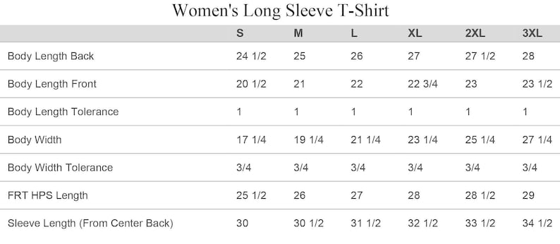 May include: Size chart for a long-sleeve t-shirt with measurements in inches for sizes S, M, L, XL, 2XL, and 3XL. Measurements include body length back, body length front, body length tolerance, body width, body width tolerance, FRT HPS length, and sleeve length from center back.