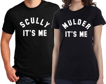 Scully It's Me T-shirt - Mulder It's Me T-shirt Couples Best Friends T-shirts Ladies Slim-Fit Tees and Unisex/Men's T-shirts