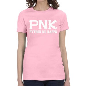 May include: Pink women's t-shirt with white text that reads "PNK PYTHON NU KAPPA"