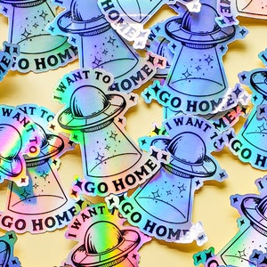 I want to go Home Alien Aesthetic Holo Sticker