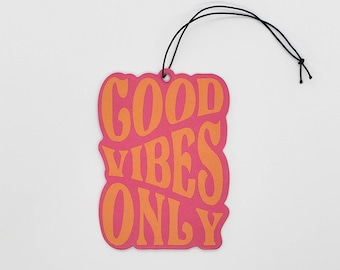 Good Vibes Only Air Freshener; Pop Art; Funny Cute Gift