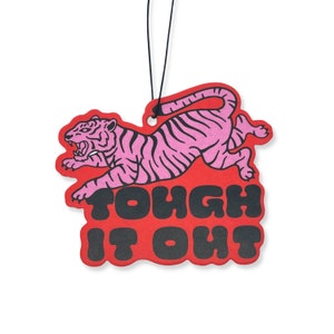 Tough it Out Air Freshener; girly style pop Art; Cute Gift