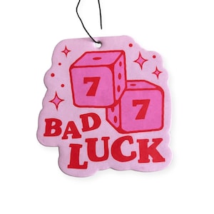 Bad Luck Freshener; girly style pop Art; Cute Gift