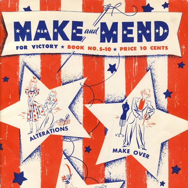 WWII Era Make and Mend for Victory (1942) Learn How to Mend, Darn, and Make Clothing Alterations and Accessories - EBook