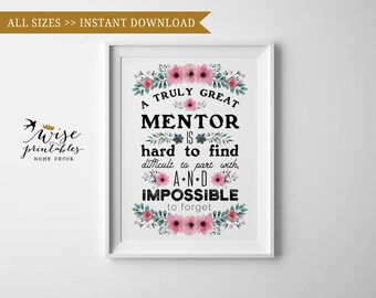 Printable Great Mentor Gift, Truly Hard Find, coworker decor, Appreciation print, trainer Inspirational Motivational Typography Quote Sign