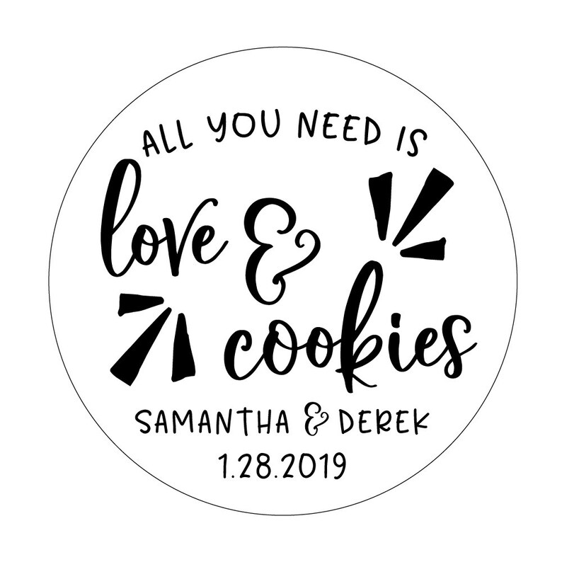 Cookie Favor Stickers All You Need is Love and Cookies Etsy