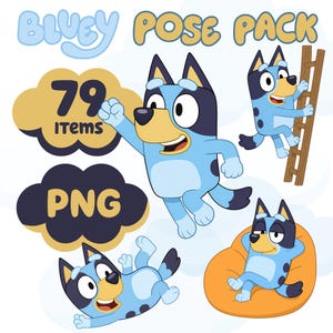 Bluey Pose Pack PNG, Bluey Bundle of 79 Character Poses Bluey PNG Cricut Bluey Clipart Digital Download for Bluey DIY Crafts Blue Dog Bundle