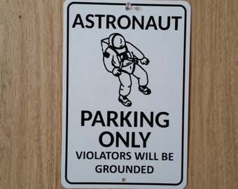 Astronaut Parking Metal Sign