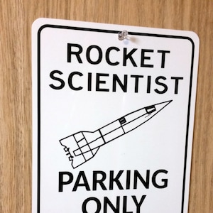 Rocket Scientist Parking Metal Sign