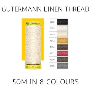 May include: Gutermann linen thread spool with 50 m - 55 yds/vgs of light beige thread. The image displays the text GUTERMANN LINEN THREAD and 50M IN 8 COLOURS, alongside a colour chart featuring eight distinct thread shades including black, white, and brown.