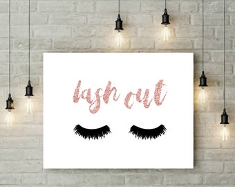 Lash Out 8x10 Funny Eyelashes Print Makeup Art Print, Lashes Art, Beauty Print, Chic Bedroom Decor Rose Gold Teen Girl Room, Digital Print