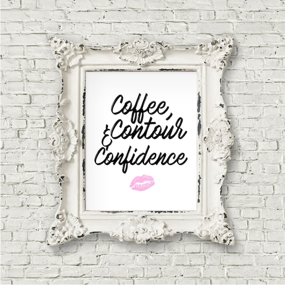 Coffee Contour & Confidence, 8x10 Printable Art, Digital Download, Word Art, Typography Poster, Wall Art, Makeup Love, Typographic Art, Kiss