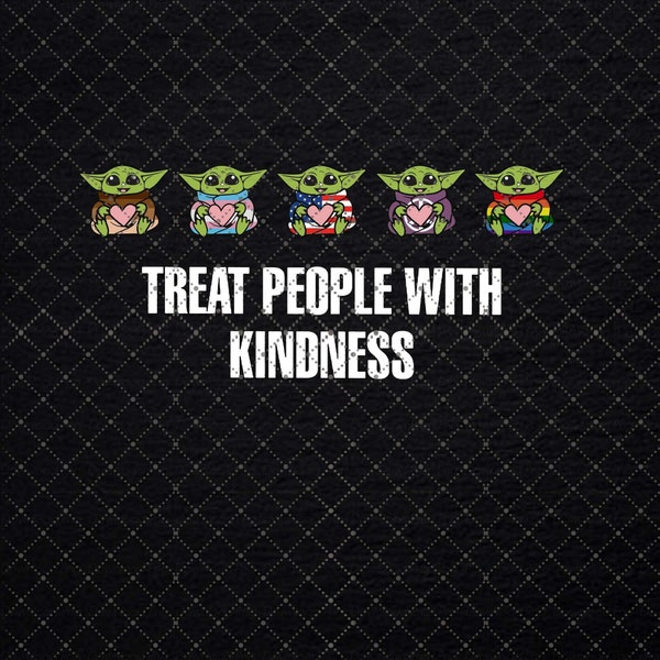 Baby Yoda Treat People To Kindness LGBT Png, The Mandalorian Png, Grogu The Child Png, Yoda Cute Lover Png, Star Yoda Png, Digital Download