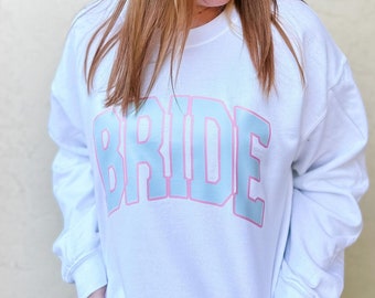 Bride Sweatshirt, Crewneck Sweatshirt, Bridal Shower Gift, Engagement Gift, Gift for Bride, Bachelorette Sweatshirt, Fleece, Varsity,