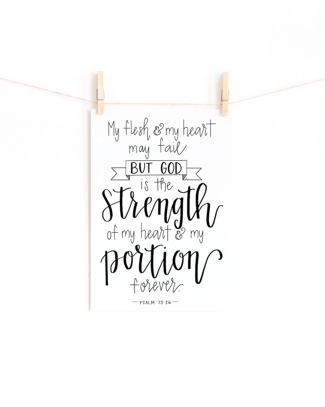 MY HEART &amp; My FLESH May Fail Digital Print, 8x10, Psalm 73:26 ...