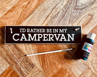 I'd Rather Be In My Campervan sign, Wooden Wall Hanging, Letterbox Gift, Office Decor, Hobby Plaque, New Home Gift, Gift For Dad Mum Brother