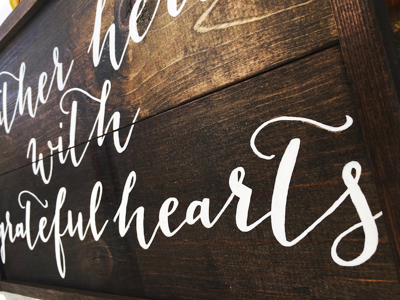 Gather Here With Grateful Hearts Handcrafted Wooden Sign Dining Room Sign Rustic Fall Sign Thanksgiving Sign Farmhouse Fall Sign