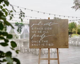 Pick A Seat Either Side We're All Family Once The Knot Is Tied Handcrafted Wedding Sign / Wedding Seating Sign / Wedding Ceremony Sign