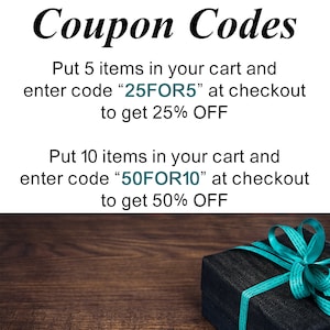 May include: Image with text "Coupon Codes" and promotional offers. The text states: "Put 5 items in your cart and enter code '25FOR5' at checkout to get 25% OFF." and "Put 10 items in your cart and enter code '50FOR10' at checkout to get 50% OFF."
