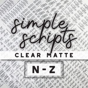 May include: Clear matte sticker sheets with the words "simple scripts" and "N-Z" printed in black on a white background. The sheets contain a variety of handwritten words and phrases.